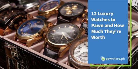 luxury watch pawn ideas.